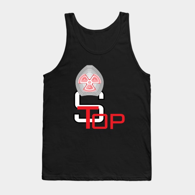 Stop nuclear weapons Tank Top by TotaSaid